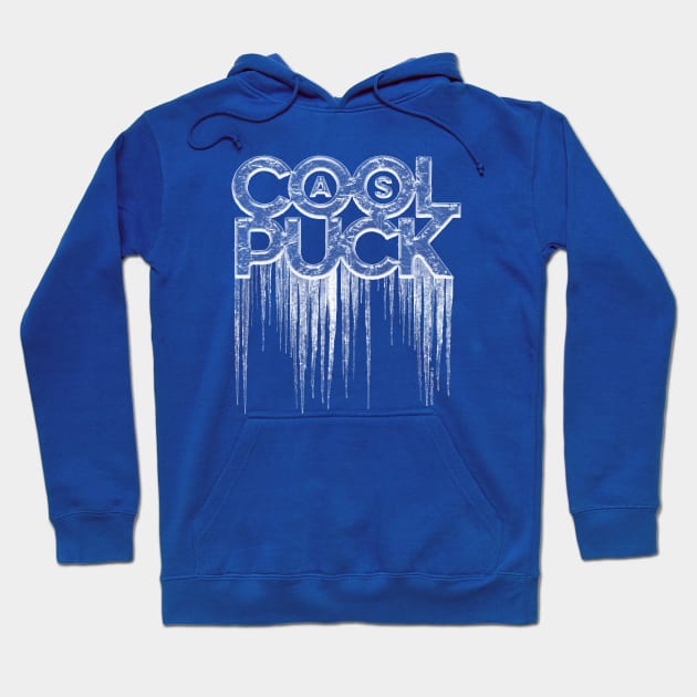 Cool As Puck Hoodie by eBrushDesign